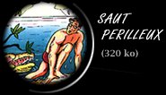 Saut P&eacute;r&icirc;lleux (320 Ko)